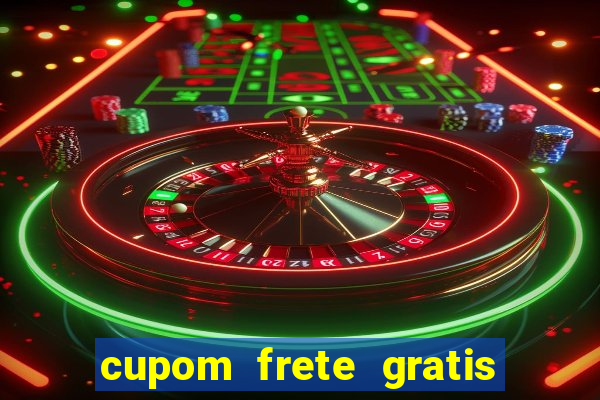 cupom frete gratis magazine luiza